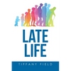 Late Life - Paperback