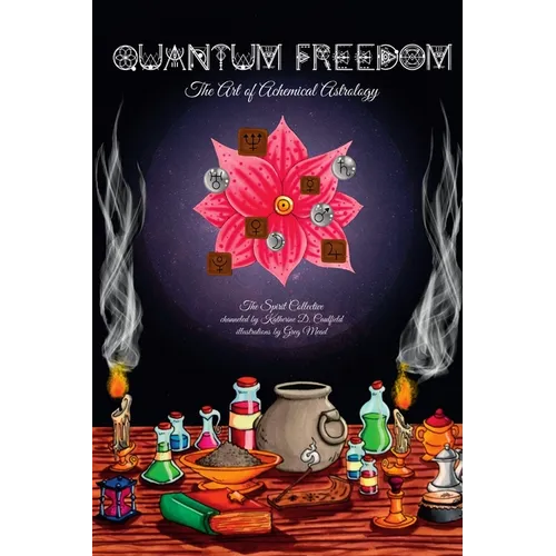 Quantum Freedom: The Art of Alchemical Astrology - Paperback