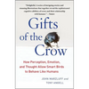 Gifts of the Crow: How Perception, Emotion, and Thought Allow Smart Birds to Behave Like Humans - Paperback