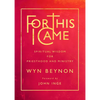 For This I Came: Spiritual Wisdom for Priesthood and Ministry - Paperback