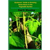 Gardeners' Guide to Growing Green Beans In the Vegetable Garden: The Green Bean Book - Growing Bush, Pole Beans For Beginning Gardeners - Paperback