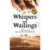 Whispers and Wailings - Hardcover
