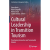 Cultural Leadership in Transition Tourism: Developing Innovative and Sustainable Models - Hardcover