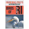 Birds of Rhode Island (The Birding Pro's Field Guides) - Paperback