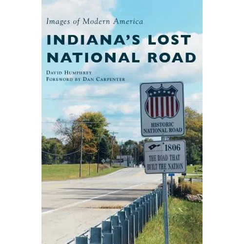 Indiana's Lost National Road - Hardcover