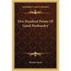 Five Hundred Points Of Good Husbandry - Paperback