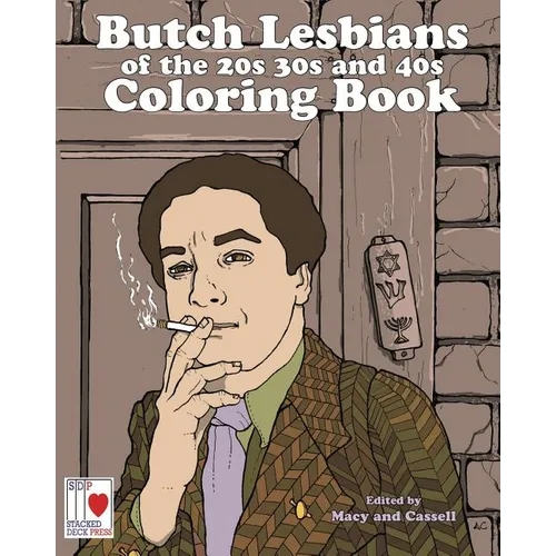 The Butch Lesbians of the '20s, '30s, and '40s Coloring Book - Paperback
