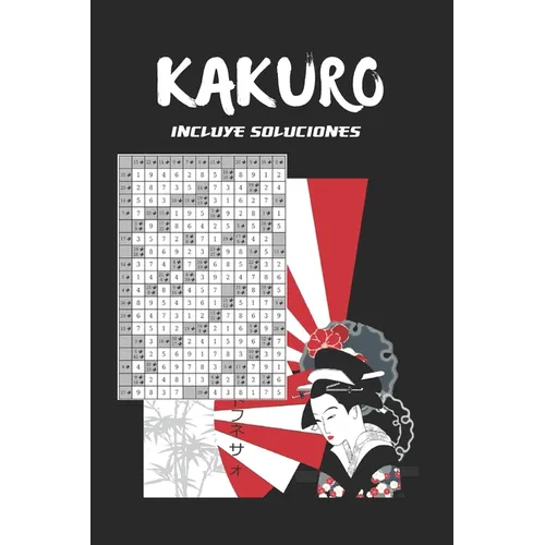 Kakuro: Famoso Juego de Números Japones 50 Retos Crucigrama Numérico Parecido Al Sudoku Tamaño Especial Viaje Incluye Soluciones Juego de Lógica E Ing - Paperback