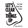 Let's Clear Things Up: The Truth about Sinus Surgery - Hardcover