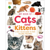 My Book of Cats and Kittens: A Fact-Filled Guide to Your Feline Friends - Hardcover