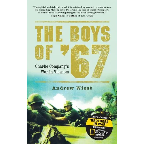 The Boys of '67: Charlie Company's War in Vietnam - Paperback