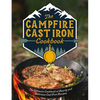 The Campfire Cast Iron Cookbook: The Ultimate Cookbook of Hearty and Delicious Cast Iron Recipes - Hardcover