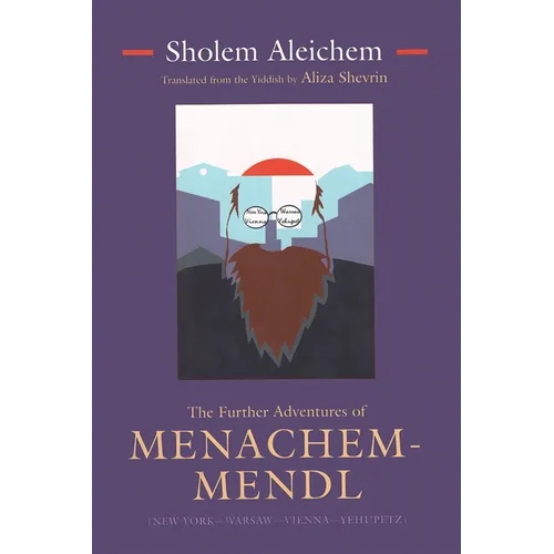 The Further Adventures of Menachem-Mendl: New York-Warsaw-Vienna-Yehupetz - Hardcover