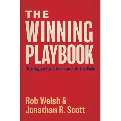 The Winning Playbook: Strategies for Life on and Off the Field - Hardcover
