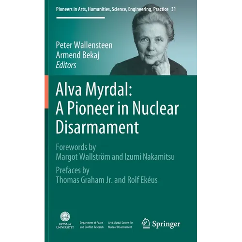 Alva Myrdal: A Pioneer in Nuclear Disarmament - Hardcover
