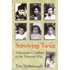 Surviving Twice: Amerasian Children of the Vietnam War - Paperback