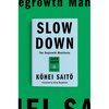 Slow Down: The Degrowth Manifesto - Hardcover