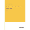 The Five Great Monarchies of the Ancient Eastern World: Vol. 3 - Paperback