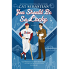 You Should Be So Lucky - Paperback