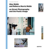 Alex Webb and Rebecca Norris Webb on Street Photography and the Poetic Image: The Photography Workshop Series - Paperback