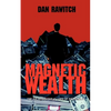 Magnetic Wealth: The Six Irrefutable Laws of Prosperity - Paperback