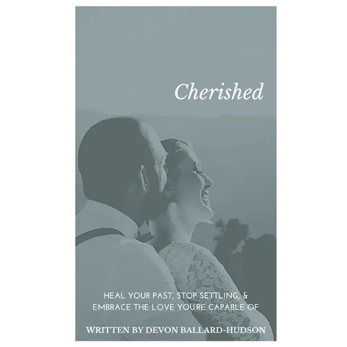 Cherished: Heal Your Past, Stop Settling, and Embrace the Love You're Capable Of - Paperback