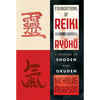 Foundations of Reiki Ryoho: A Manual of Shoden and Okuden - Paperback