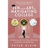 Zen and the Art of Navigating College: An Inquiry Into the True Nature of Education and the Power of Self-Discovery - Paperback