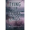 Tying Up Loose Ends - Hardcover