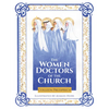 The Women Doctors of the Church - Hardcover