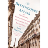 The Bettencourt Affair: The World's Richest Woman and the Scandal That Rocked Paris - Paperback