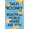 Beautiful World, Where Are You - Hardcover