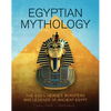 Egyptian Mythology: The Gods, Heroes, Monsters and Legends of Ancient Egypt - Hardcover