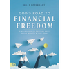 God's Road to Financial Freedom: Simple Steps to Destroy Debt, Build Wealth, and Live Free! - Hardcover