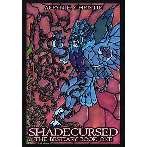 Shadecursed: The Bestiary Book One - Hardcover