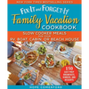 Fix-It and Forget-It Family Vacation Cookbook: Slow Cooker Meals for Your Rv, Boat, Cabin, or Beach House - Paperback