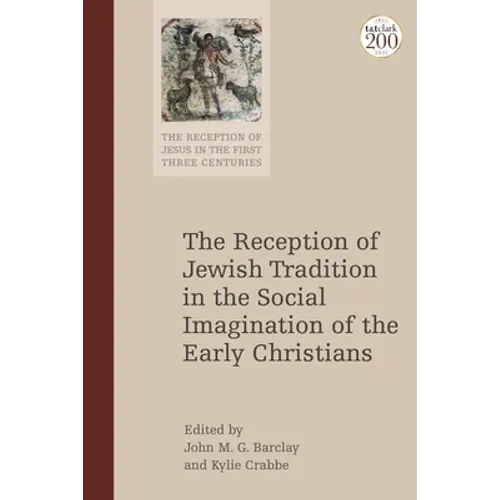 The Reception of Jewish Tradition in the Social Imagination of the Early Christians - Paperback