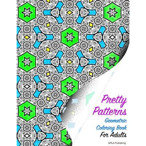 Pretty Patterns Geometric Coloring Book for Adults - Paperback