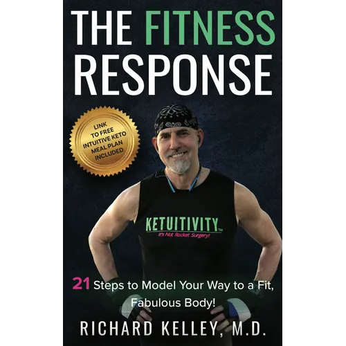 The Fitness Response: 21 Steps to Model Your Way to a Fit, Fabulous Body - Paperback