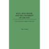 Race, Hull-House, and the University of Chicago: A New Conscience Against Ancient Evils - Hardcover
