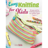 Easy Knitting for Kids: 35 Easy and Fun Knitting Projects for Children Aged 7 Years + - Paperback
