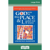 God was in this place & I, I did not know: Finding Self, Spirituality and Ultimate Meaning (16pt Large Print Edition) - Paperback