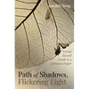 Path of Shadows, Flickering Light: Living Toward Death as a Christian Pastor - Hardcover