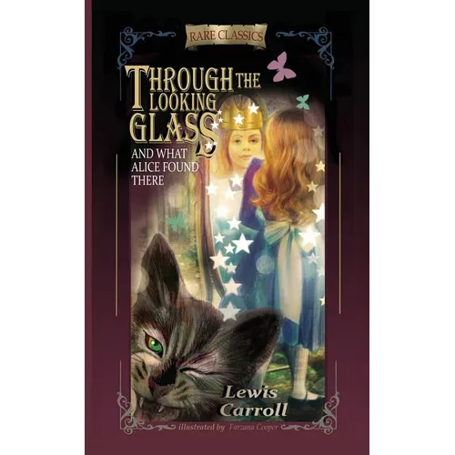 Through the Looking-Glass: And What Alice Found There (Abridged and Illustrated) - Paperback