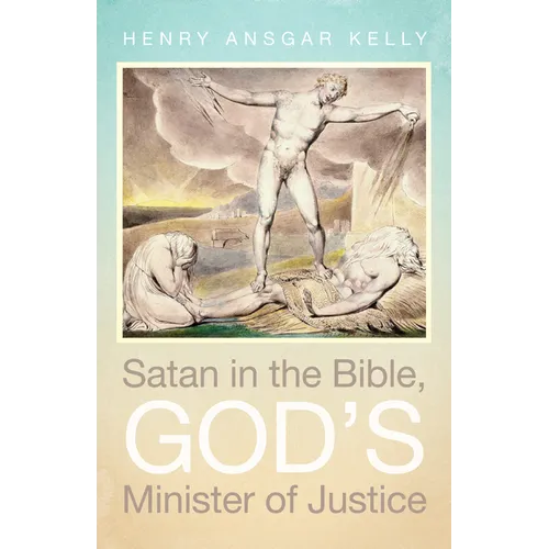 Satan in the Bible, God's Minister of Justice - Hardcover