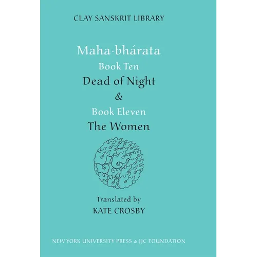 Mahabharata Books Ten and Eleven: "Dead of Night" and "The Women" - Hardcover