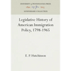 Legislative History of American Immigration Policy, 1798-1965 - Hardcover