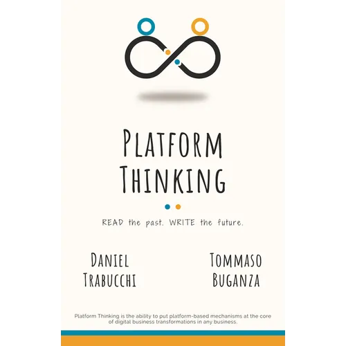 Platform Thinking: Read the past. Write the future. - Paperback