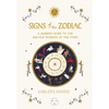 Signs of the Zodiac: A Modern Guide to the Age-Old Wisdom of the Stars - Hardcover