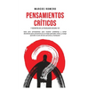 Pensamientos Críticos y Secretos de la Psicología Oscura 101: Guía para principiantes para resolver problemas y tomar decisiones para convertirse en u - Hardcover